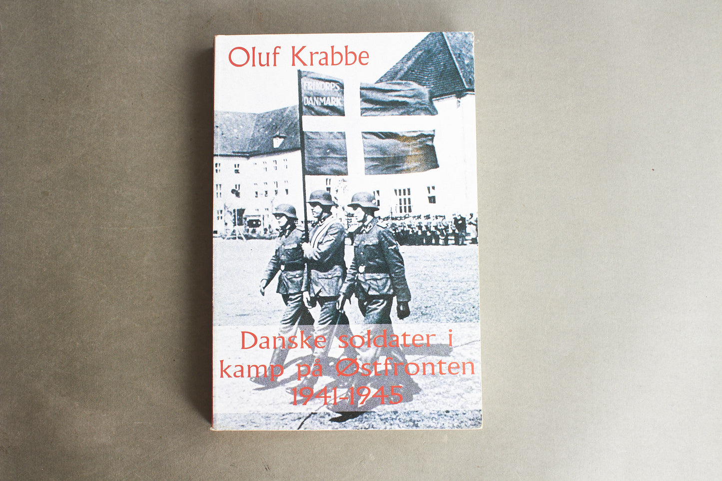 Bog "Danske Soldater I Kamp På Østfronten 1941 - 1945".