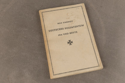 WW2 Tysk Bog. "Deutsches Soldatentum 1914 und heute". Original.